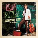 Brian Setzern - Rockabilly Riot All Original